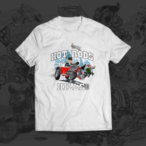hot rods and hills - tshirt